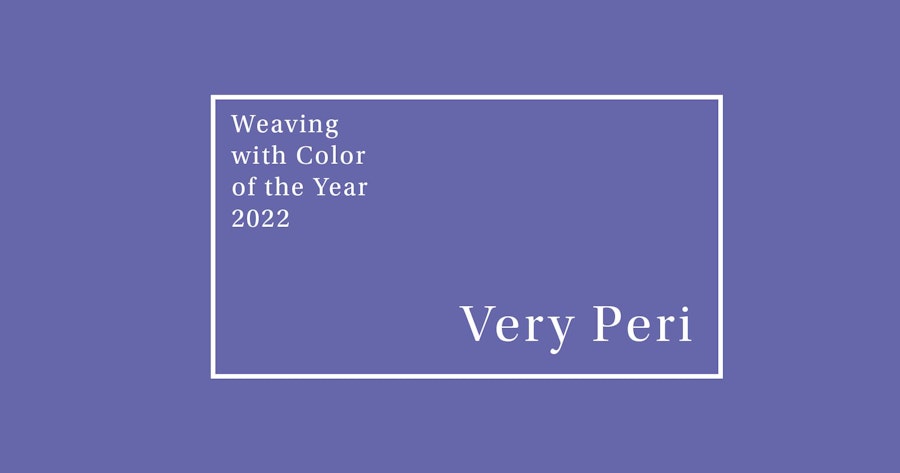 The 2022 Color of the Year and Very Peri Weaving Possibilities Image