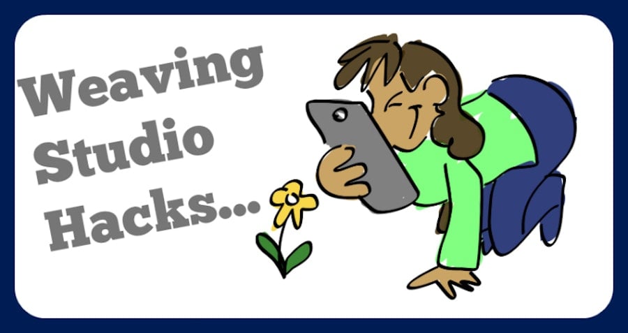 Weaving Studio Hacks: 5 Ways to Use Your Cellphone Camera Image