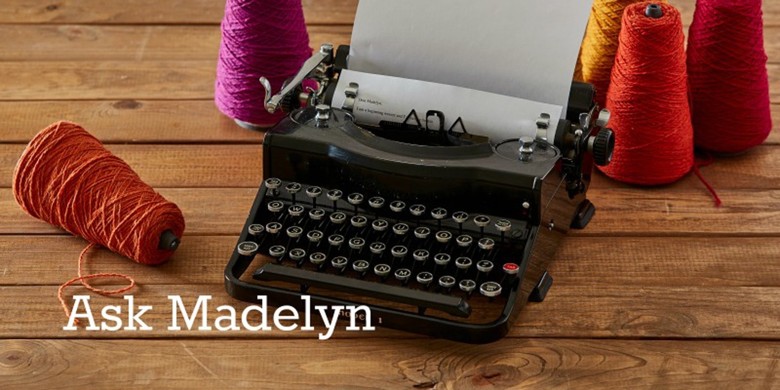 Ask Madelyn: Twisting Texsolv Primary Image