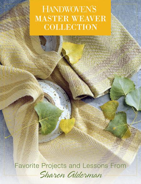 Handwoven's Master Weavers Collection: Favorite Projects and