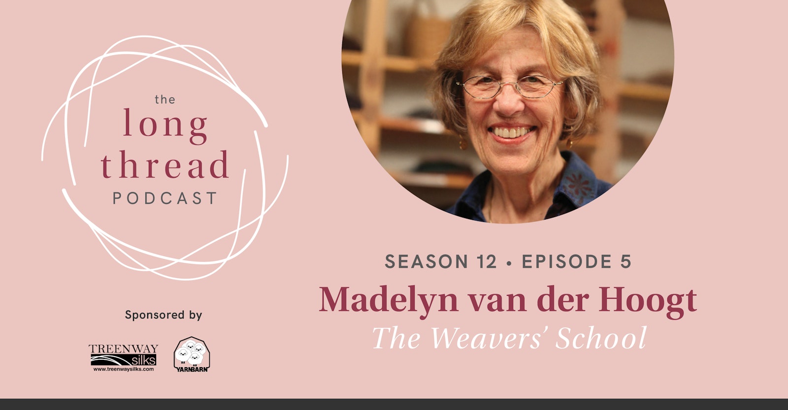Long Thread Podcast: Madelyn van der Hoogt, The Weavers’ School Primary Image