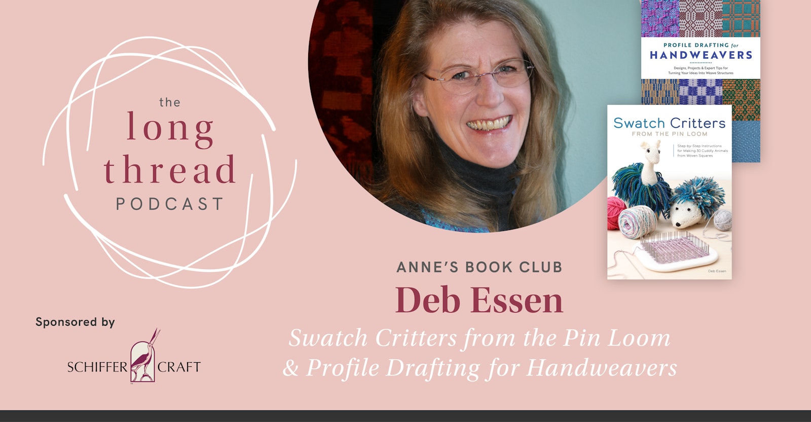 Anne’s Book Club Podcast: Deb Essen, Swatch Critters & Profile Drafting for Handweavers Primary Image